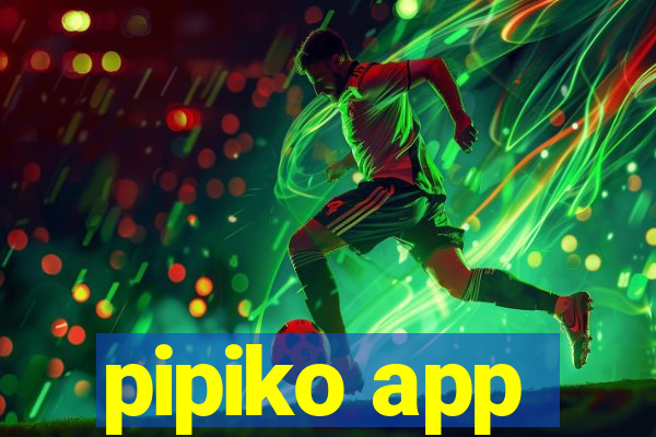 pipiko app
